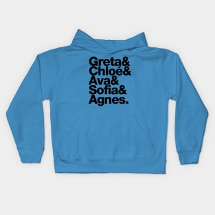 Greta Chloe Ava Sofia Agnes Kids Hoodie